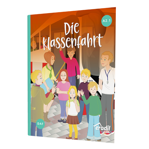 Die Klassenfahrt A2.1 Almanca Hikaye Kitabı