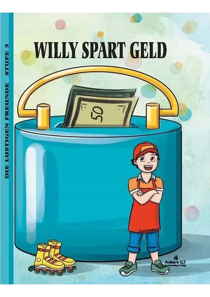 Willy Spart Geld (Level 3 / B1) - Almanca Hikaye Kitabı