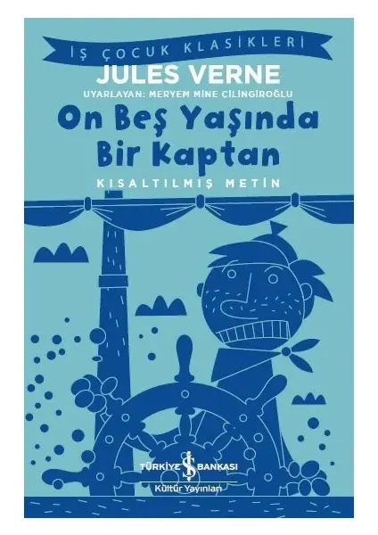 On Beş Yaşında Bir Kaptan – Kısaltılmış Metin
