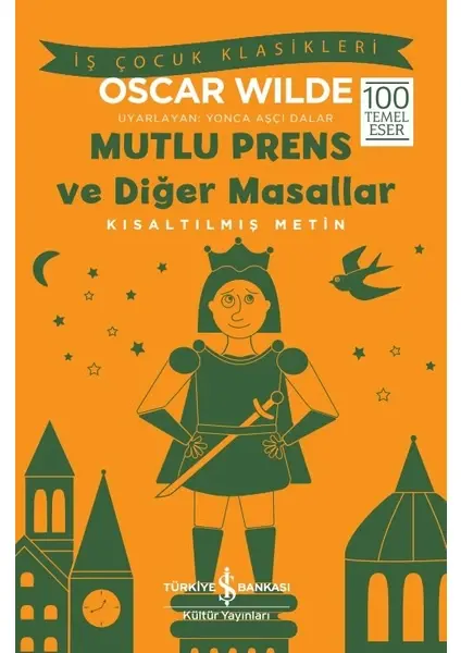 Mutlu Prens ve Diğer Masallar Kısaltılmış Metin