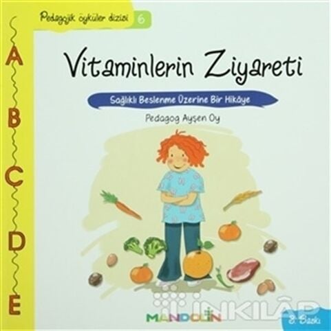 Pedagojik Öyküler: 6 - Vitaminlerin Ziyareti