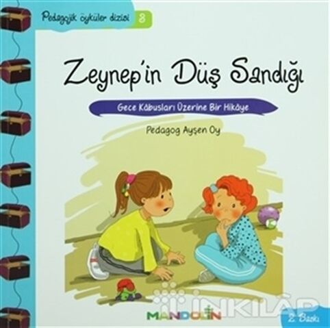 Pedagojik Öyküler: 3 - Zeynep'in Düş Sandığı