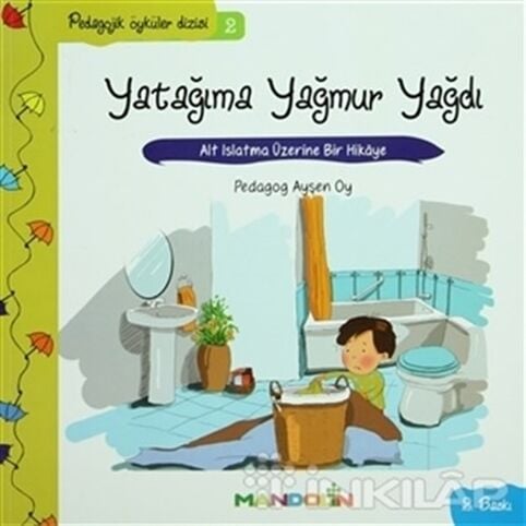 Pedagojik Öyküler: 2 - Yatağıma Yağmur Yağdı
