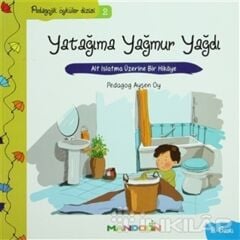 Pedagojik Öyküler: 2 - Yatağıma Yağmur Yağdı
