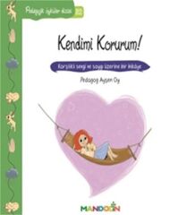 Pedagojik Öyküler Dizisi 32-Kendimi Korurum!