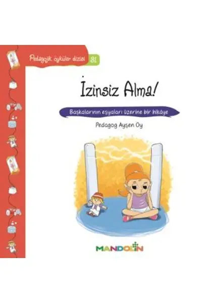 Pedagojik Öyküler - İzinsiz Alma!