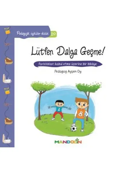 Pedagojik Öyküler - Lütfen Dalga Geçme!