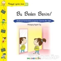 Pedagojik Öyküler Dizisi: Bu Beden Benim