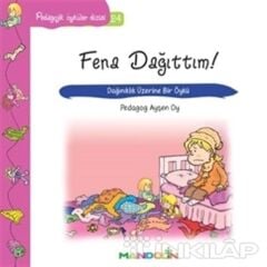 Pedagojik Öyküler Dizisi: Fena Dağıttım!