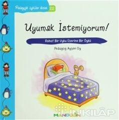 Pedagojik Öyküler: 22 - Uyumak İstemiyorum!