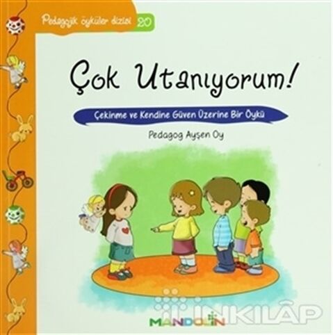 Pedagojik Öyküler: 20 - Çok Utanıyorum!