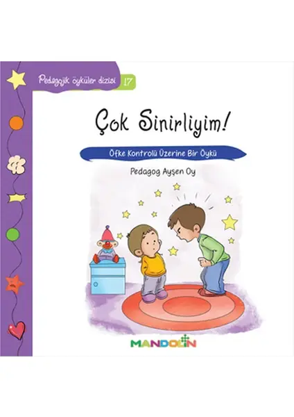 Pedagojik Öyküler: 17 - Çok Sinirliyim!