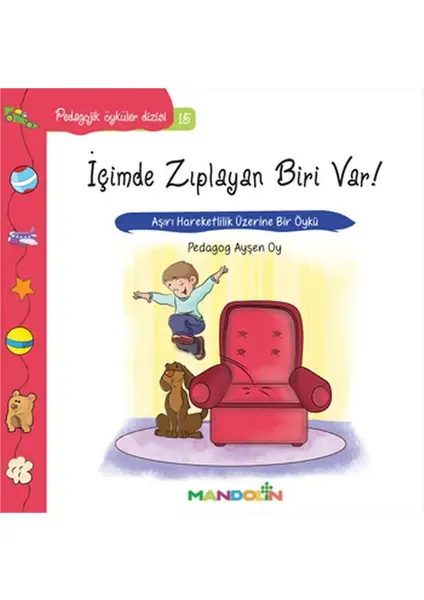 Pedagojik Öyküler: 15 - İçimde Zıplayan Biri Var