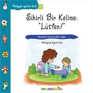 Pedagojik Öyküler: 14 - Sihirli Bir Kelime: Lütfen