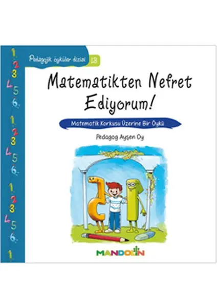 Pedagojik Öyküler: 13 - Matematikten Nefret Ediyorum!