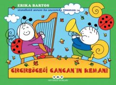Uğurböceği Sevecen ile Salyangoz Tomurcuk 34 – Cırcırböceği Cancan’ın Kemanı