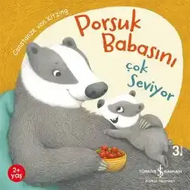 Porsuk Babasını Çok Seviyor