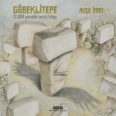 Göbeklitepe – 12.000 yaşında sessiz kitap (Karton Kapak)