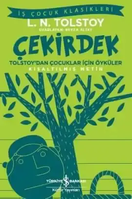 Çekirdek – Tolstoy’dan Çocuklar için Öyküler Kısaltılmış Metin