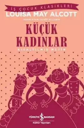 Küçük Kadınlar – Kısaltılmış Metin