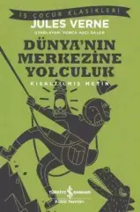 Dünya’nın Merkezine Yolculuk – Kısaltılmış Metin