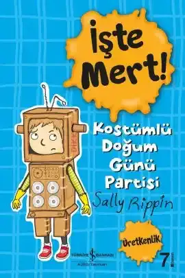 İşte Mert! – Kostümlü Doğum Günü Partisi – Üretkenlik