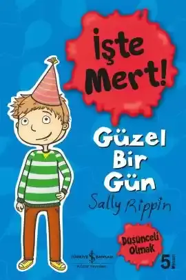 İşte Mert! – Güzel Bir Gün – Düşünceli Olmak