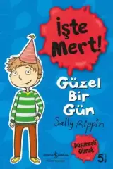 İşte Mert! – Güzel Bir Gün – Düşünceli Olmak
