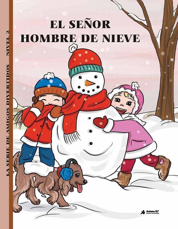 El Senor Hombre De Nieve (Nivel 2) - İspanyolca Hikaye Kitabı