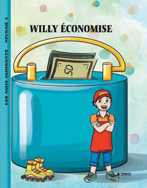 Willy Economise (Niveau 3) - Fransızca Hikaye Kitabı