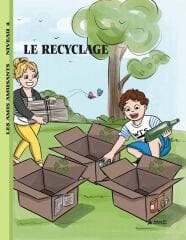 Le Recyclage (Niveau 4) - Fransızca Hikaye Kitabı