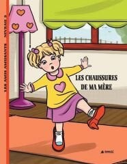 Les Chaussures De Ma Mere (Niveau 2) - Fransızca Hikaye Kitabı