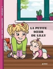 La Petite Sœur De Lilly (Niveau 1) - Fransızca Hikaye Kitabı