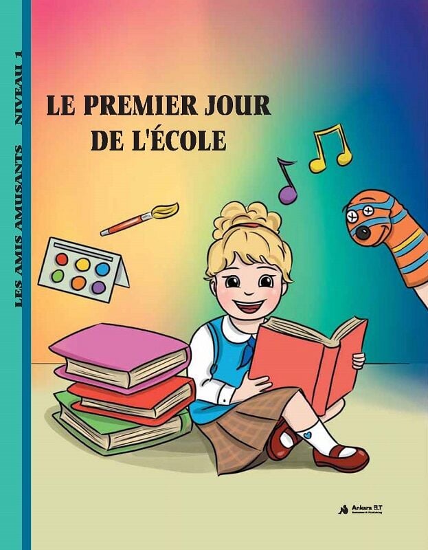 Le Premier Jour De L'Ecole (Niveau 1) - Fransızca Hikaye Kitabı