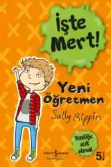 İşte Mert! – Yeni Öğretmen – Yeniliğe Açık Olmak