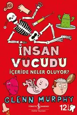 İnsan Vücudu – İçeride Neler Oluyor?