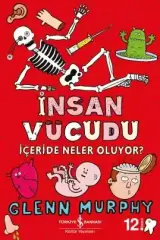 İnsan Vücudu – İçeride Neler Oluyor?