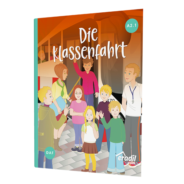 Die Klassenfahrt A2.1 Almanca Hikaye Kitabı